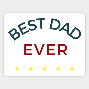 Best Dad Ever. Funny Dad Life Quote. Magnet